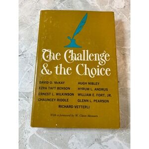 The Challenge & the Choice Richard Vetterli 1969 First Printing Bookcraft LDS